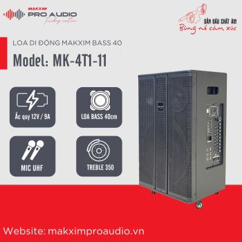 LOA DI ĐỘNG MAKXIM BASS 40 MODEL: MK-4T1-11