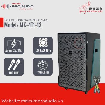 LOA DI ĐỘNG MAKXIM BASS 40 MODEL: MK-4T1-12