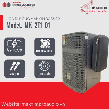 LOA DI ĐỘNG MAKXIM BASS 20 MODEL: MK-2T1-01